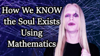 How We Know the Soul Exists Using Mathematics