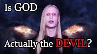 Is GOD Actually the DEVIL?